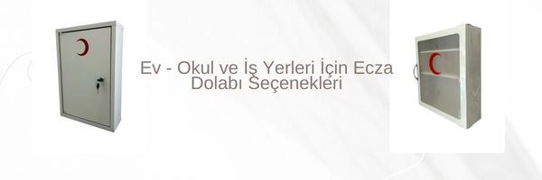 Ecza dolabı fiyatı metal ve ahşap ecza dolabı