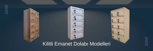 Emanet dolabı model ve fiyatları